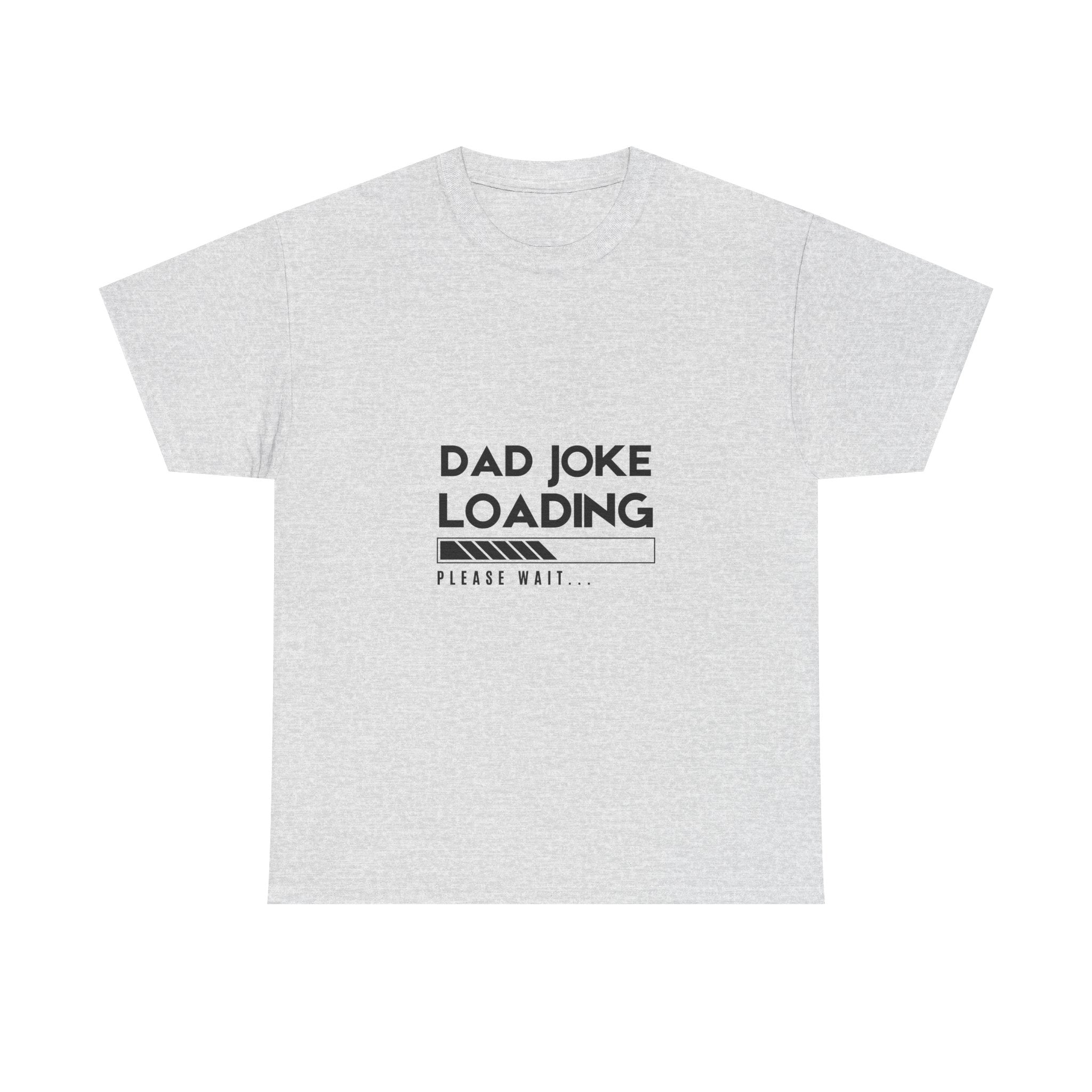 Funny Dad Joke Loading Unisex Heavy Cotton Tee