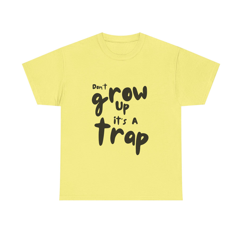 Funny Unisex Heavy Cotton Tee - "Don't Grow Up It's A Trap"