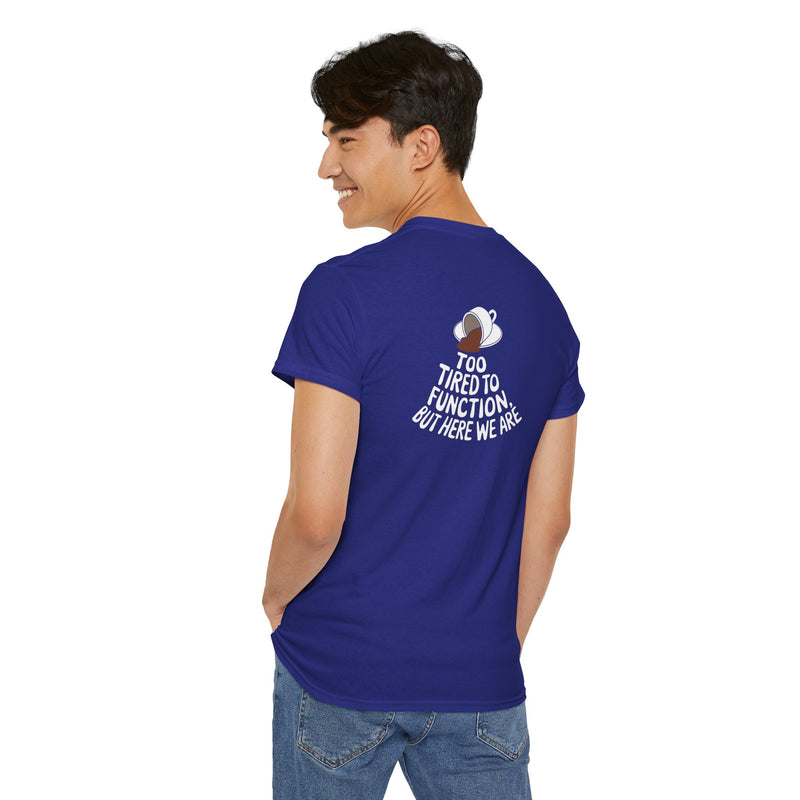 Unisex Heavy Cotton Tee: "Tired to Function" - T-Shirt