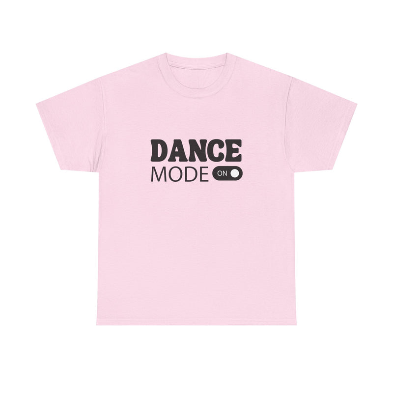 Dance Mode On Unisex Heavy Cotton Tee - Perfect for Dance Lovers & Parties