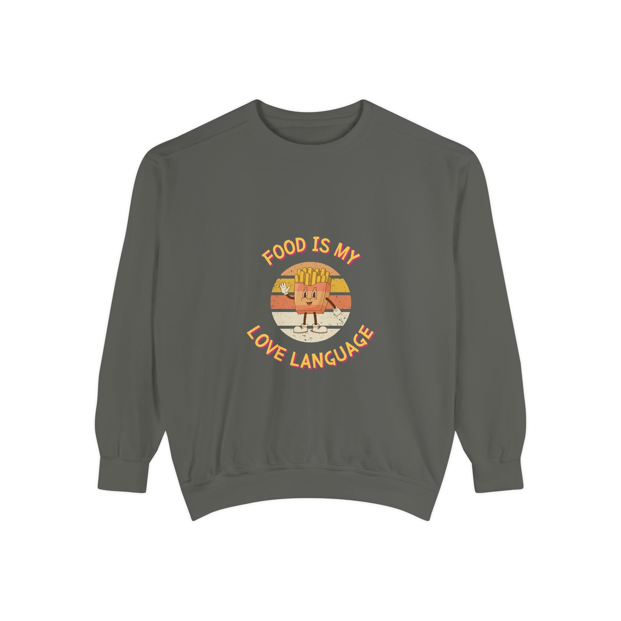 Food is My Love Language Sweatshirt for Foodies - Unisex Garment-Dyed Comfort
