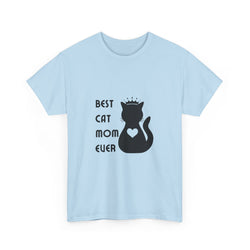 Best Cat Mom Ever Unisex Heavy Cotton Tee