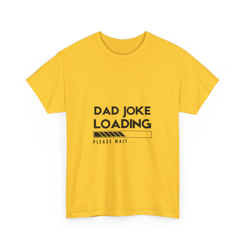 Funny Dad Joke Loading Unisex Heavy Cotton Tee
