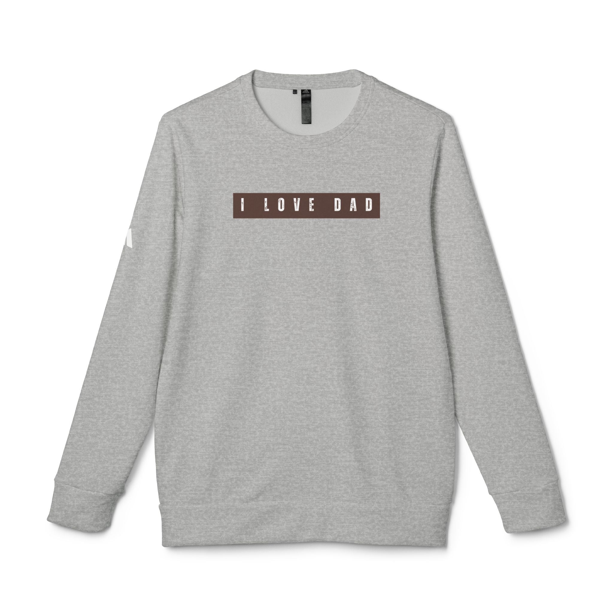 I Love Dad Fleece Crewneck Sweatshirt