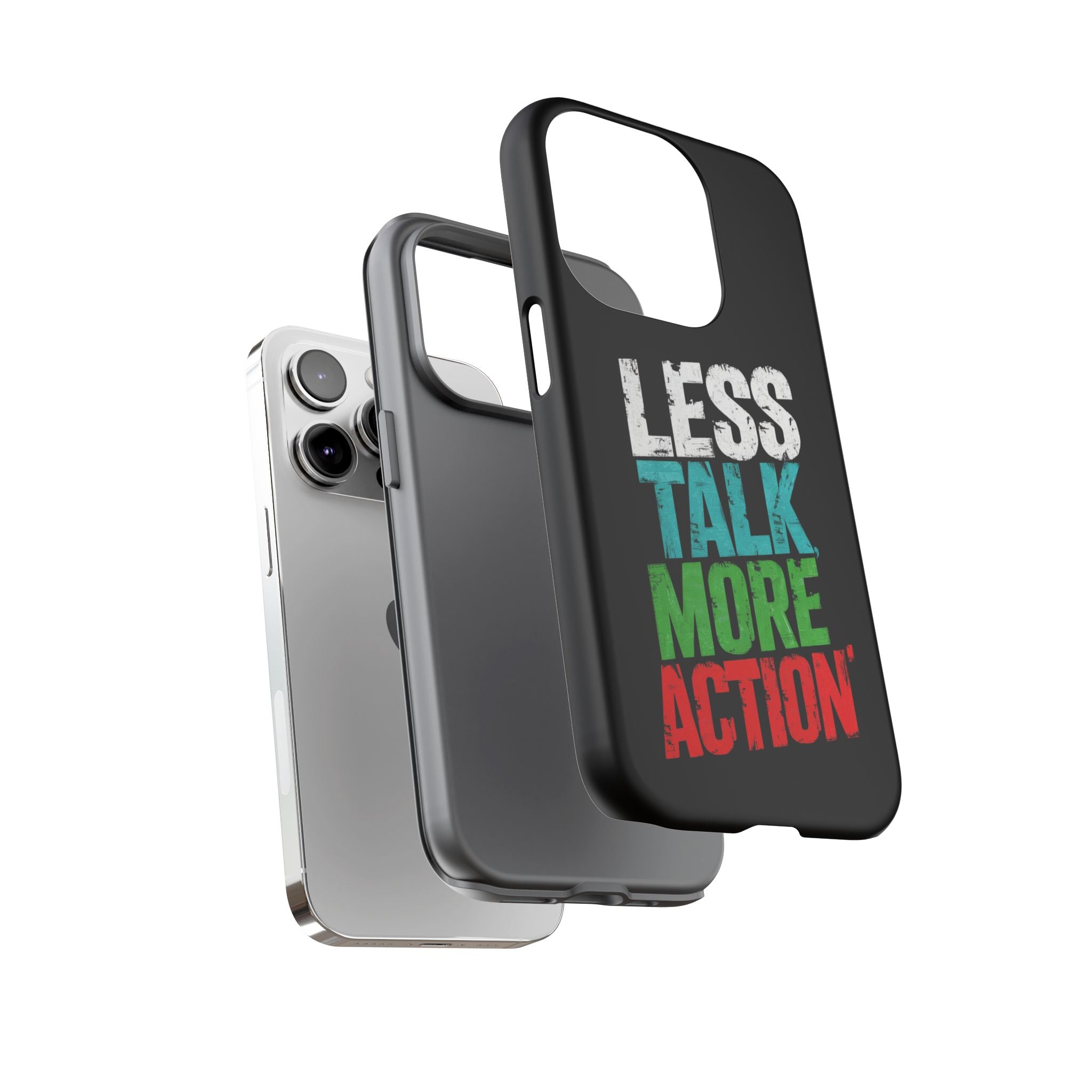 Less Talk More Action Phone Case - Tough, Motivational Design for Active Lifestyles