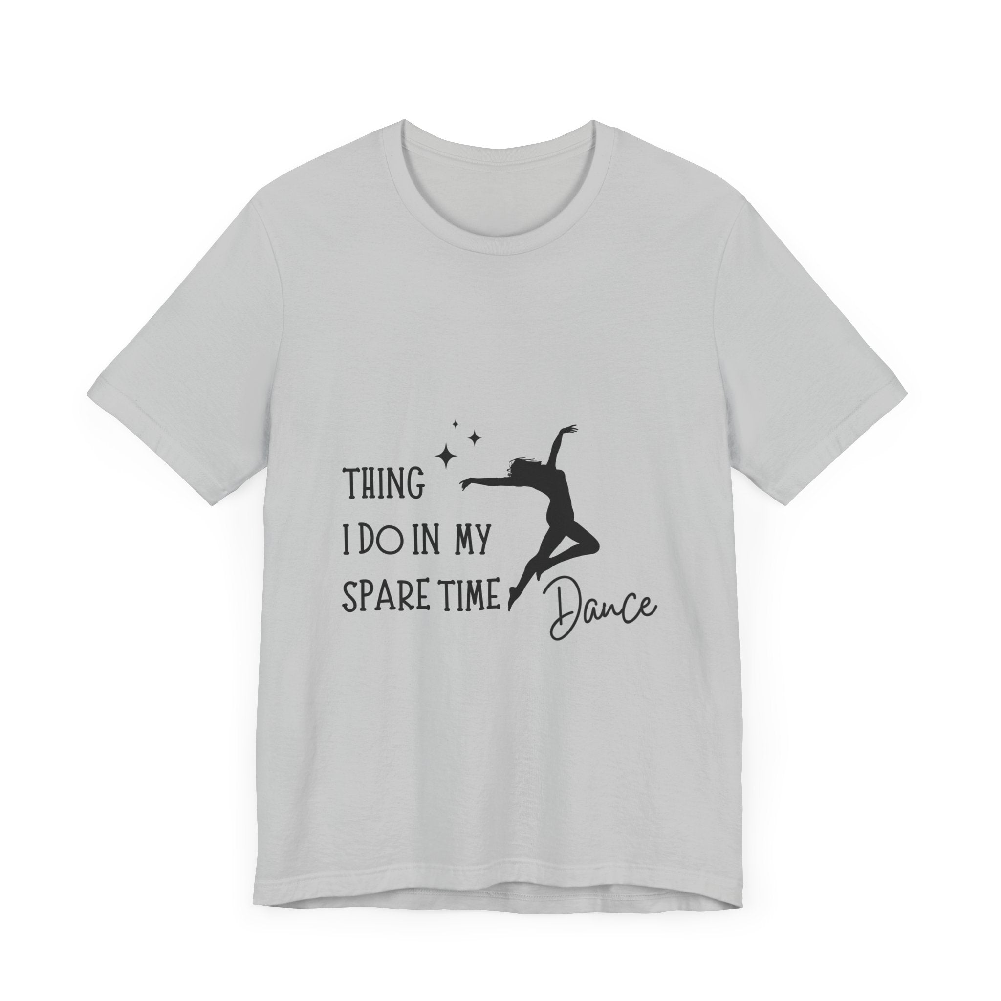 Dance Lover Unisex Jersey Tee - 'Thing I Do in My Spare Time' Graphic Shirt