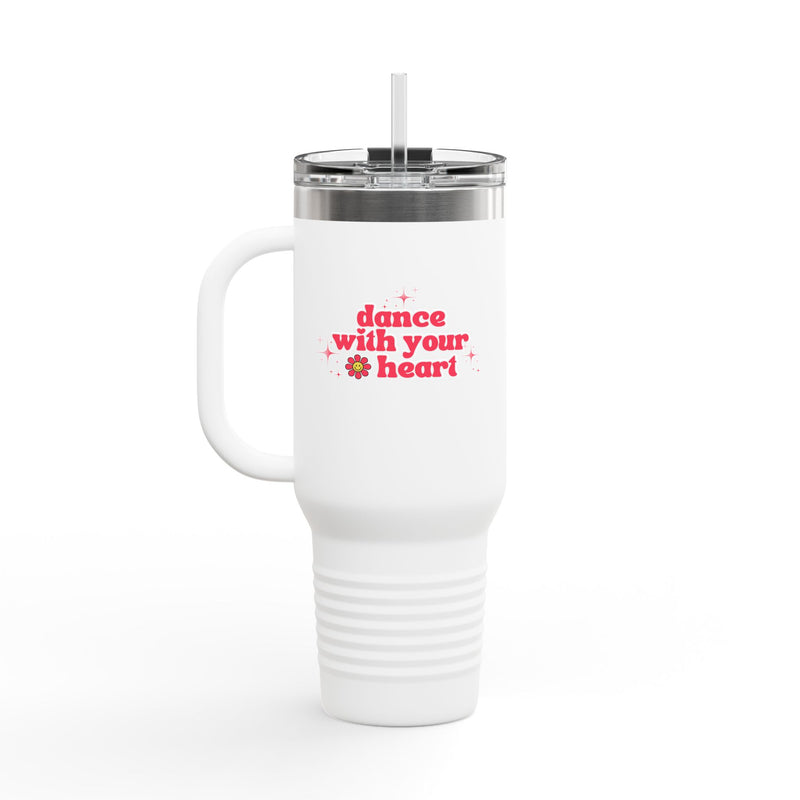 Insulated Travel Mug - Dance With Your Heart - 40oz
