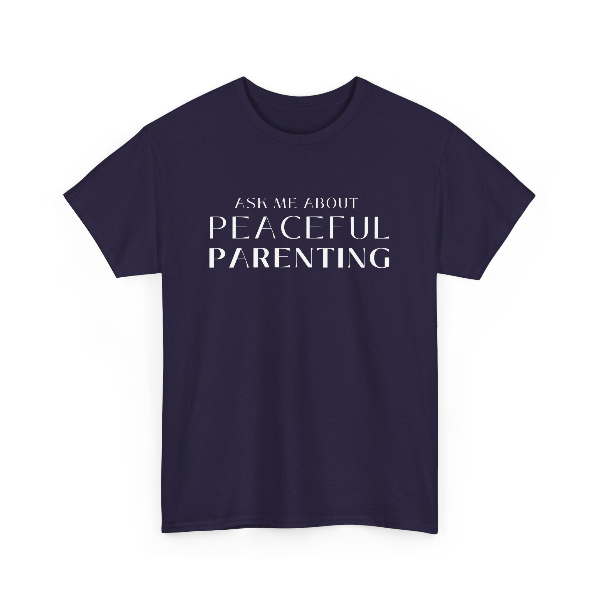 Peaceful Parenting Unisex Heavy Cotton Tee - Comfortable & Thoughtful Gift for Parents