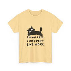 Funny Cat Tee - "I'm Not Lazy, I Just Don't Like Work" Unisex Heavy Cotton T-Shirt