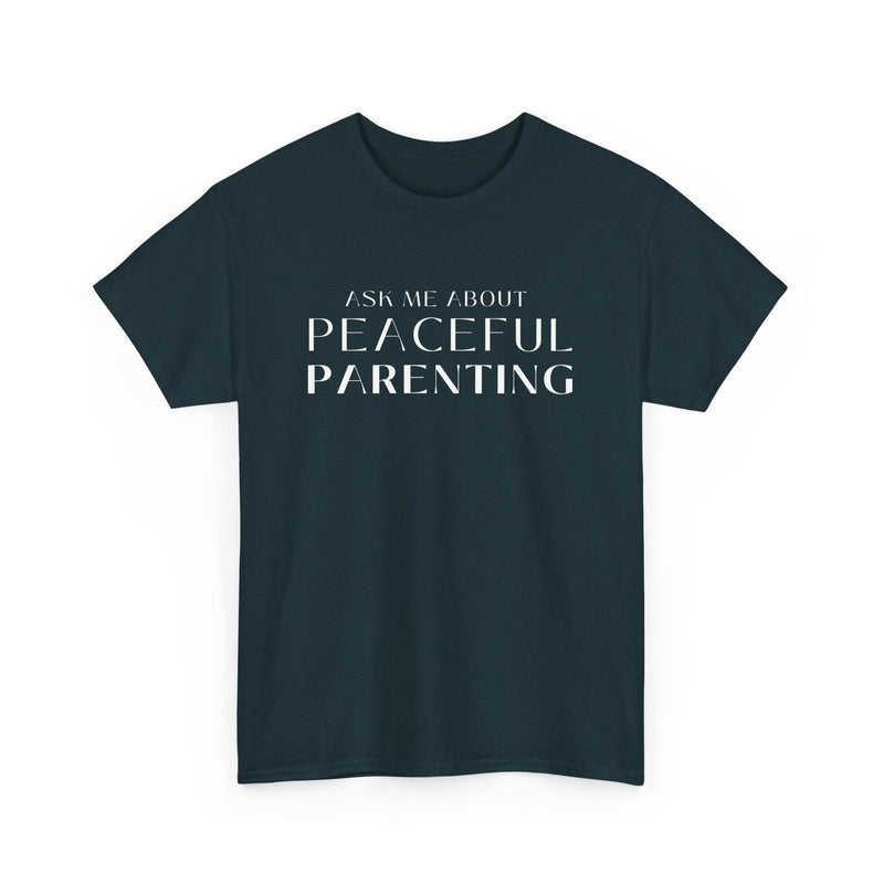 Peaceful Parenting Unisex Heavy Cotton Tee - Comfortable & Thoughtful Gift for Parents