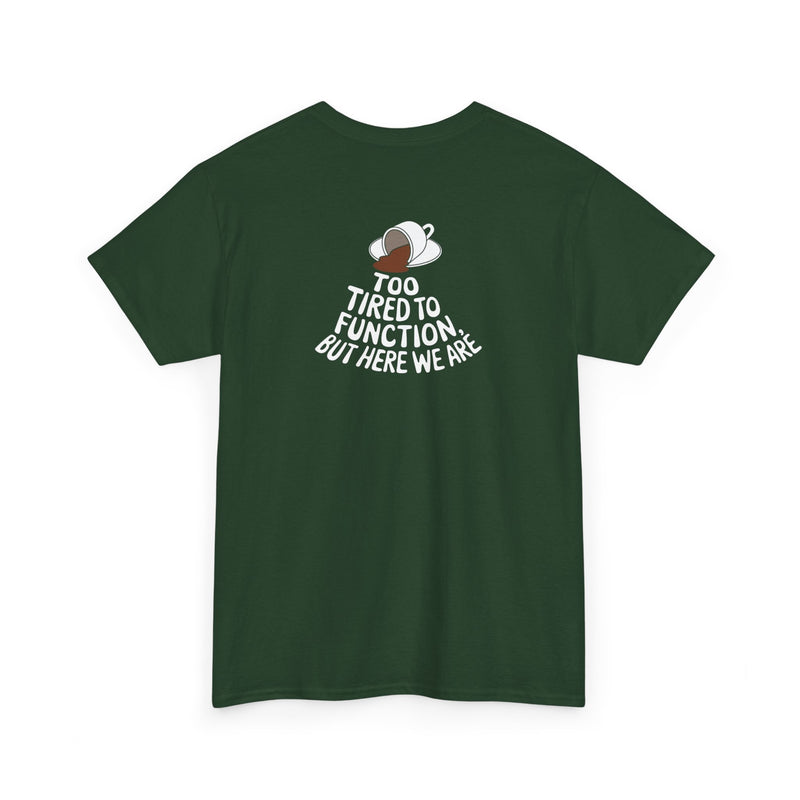 Unisex Heavy Cotton Tee: "Tired to Function" - T-Shirt