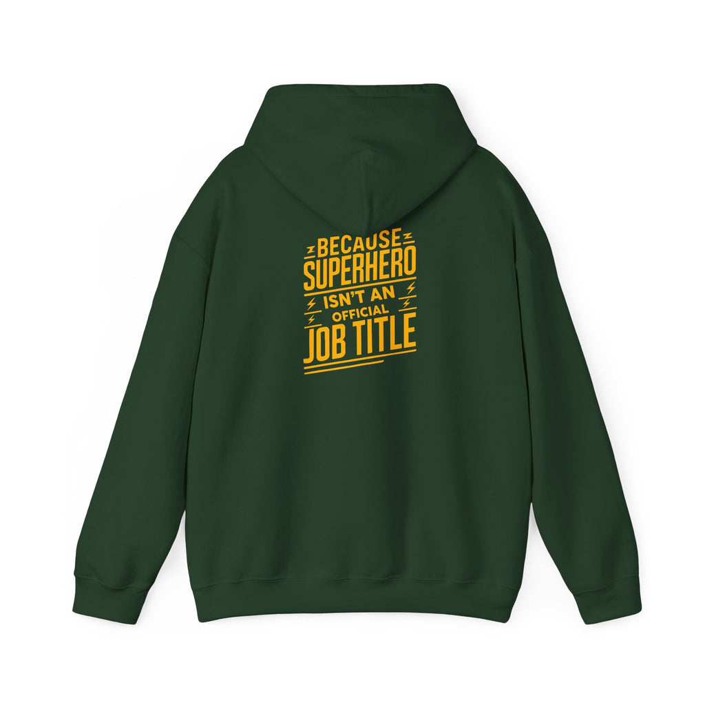 Unisex Heavy Blend™ Hooded Sweatshirt "Superhero  is'nt an official job title