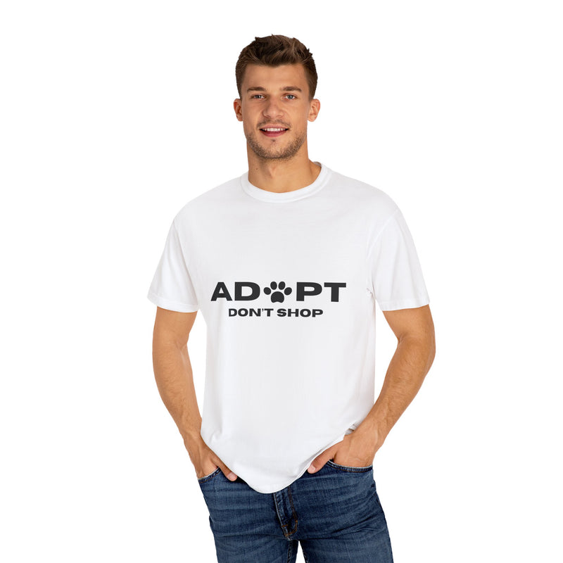 Adopt Don't Shop Unisex Garment-Dyed T-Shirt – Perfect for Animal Lovers