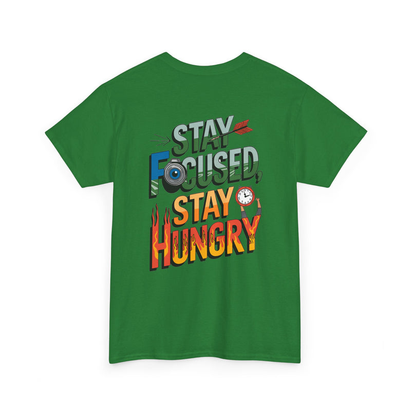 Unisex Heavy Cotton Tee: "Stay Focused Stay Hungry" - T-Shirt