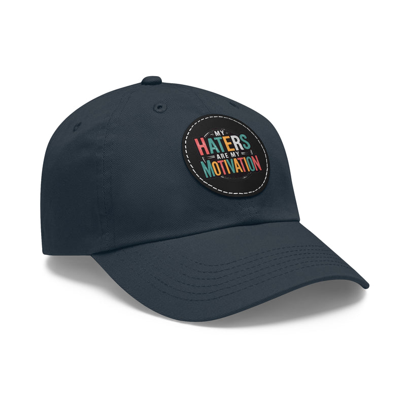 Motivational Dad Hat with Leather Patch - "My Haters Are My Motivation"