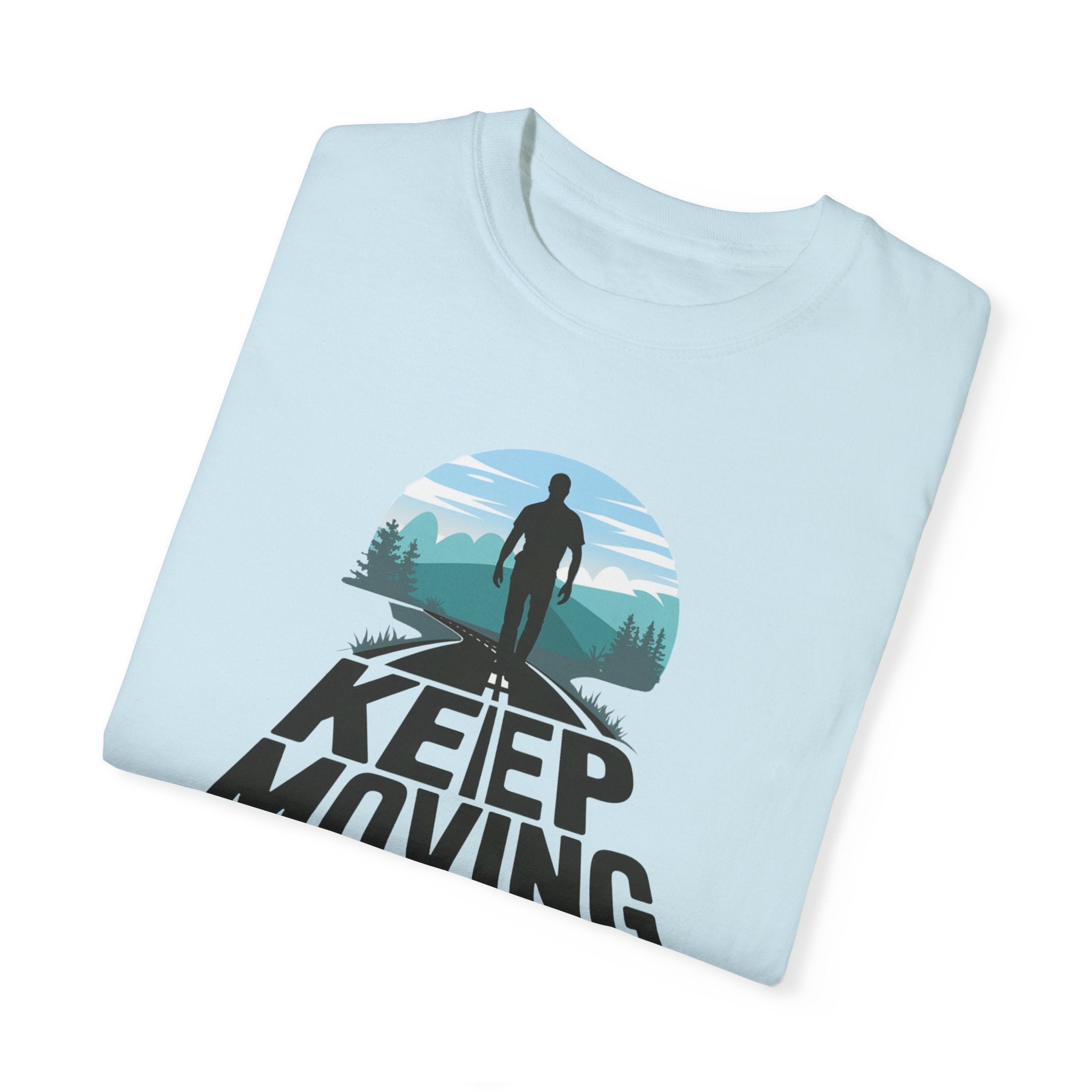 Keep Moving Forward Motivational Unisex T-Shirt