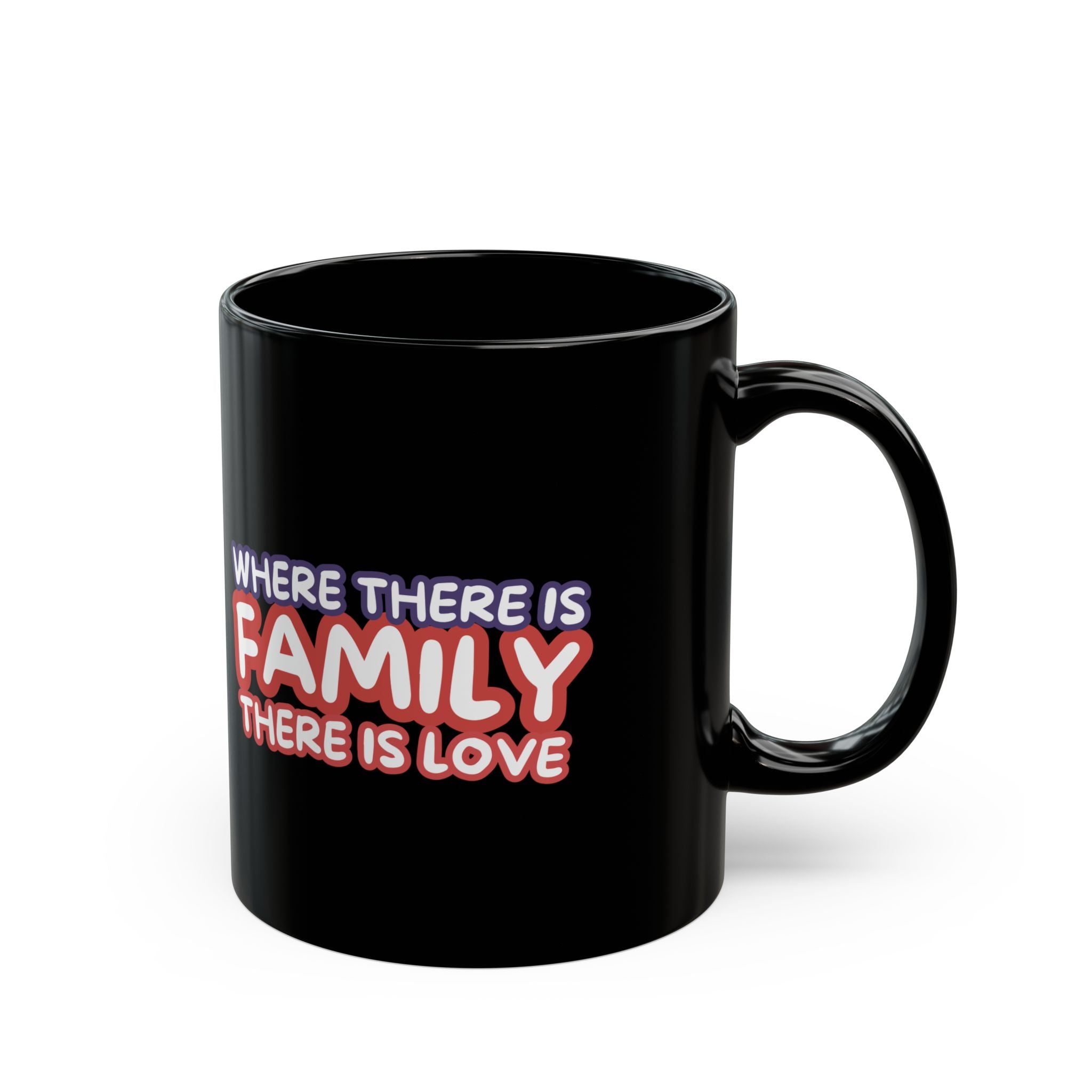 Family Love Black Mug - 11oz & 15oz Coffee Cup Gift for Loved Ones