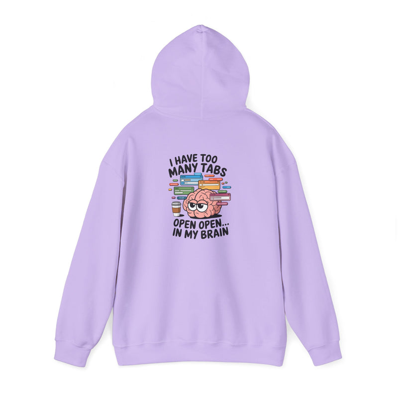 "Tabs open in my brain" Unisex Heavy Blend™ Hooded Sweatshirt