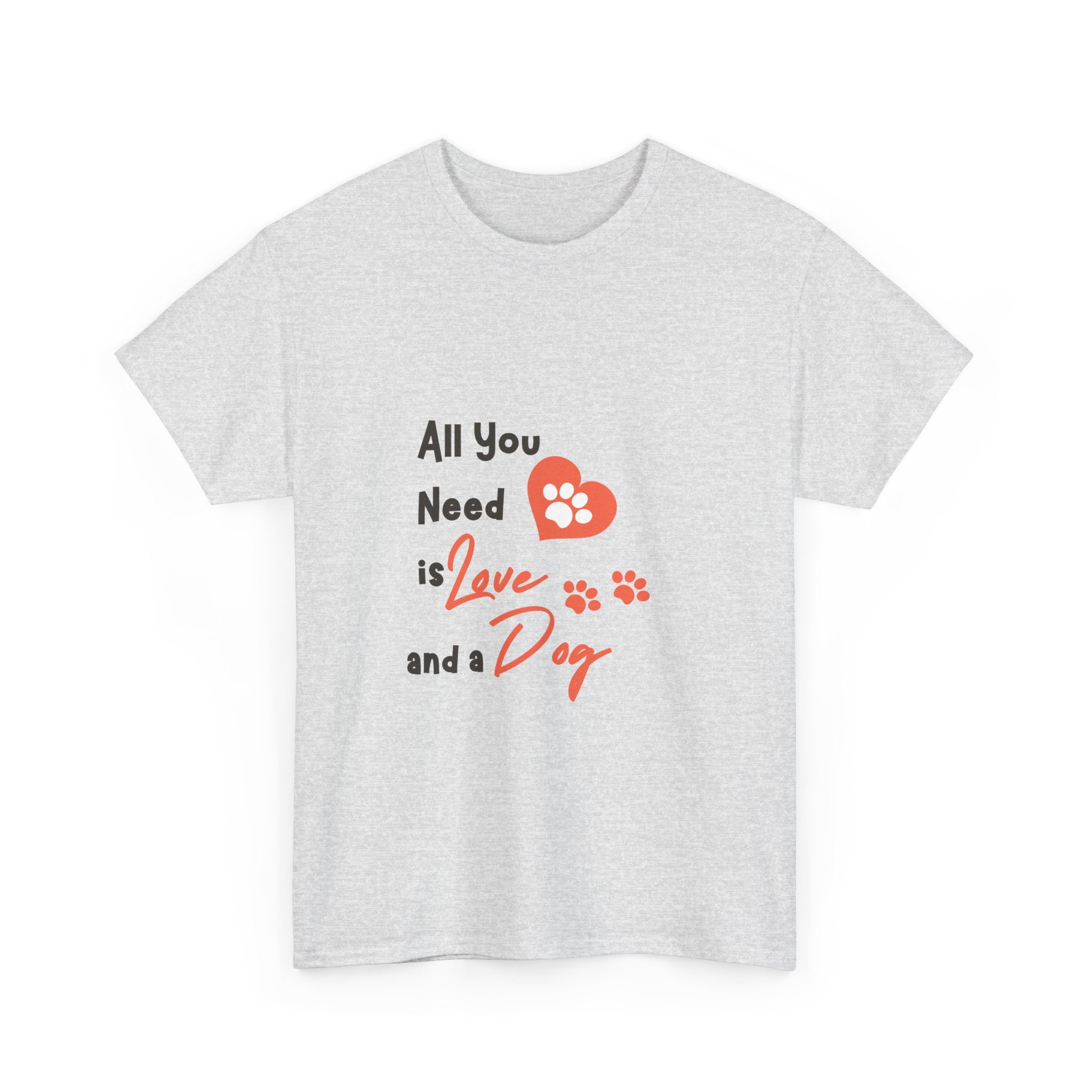 All You Need is Love and a Dog Unisex Heavy Cotton Tee