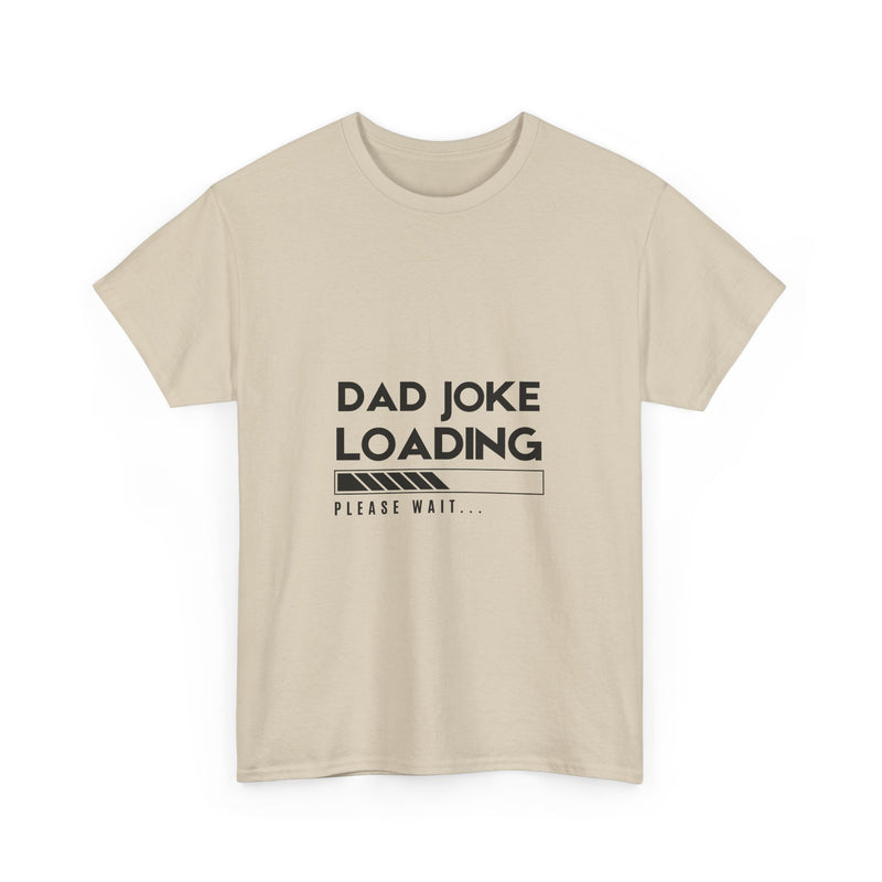 Funny Dad Joke Loading Unisex Heavy Cotton Tee