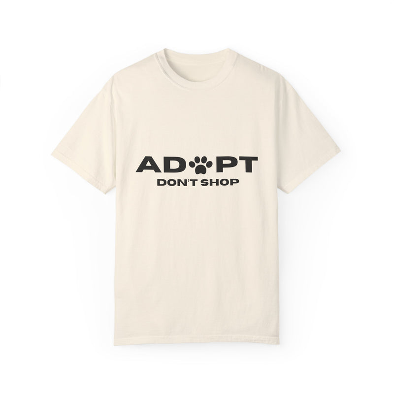Adopt Don't Shop Unisex Garment-Dyed T-Shirt – Perfect for Animal Lovers