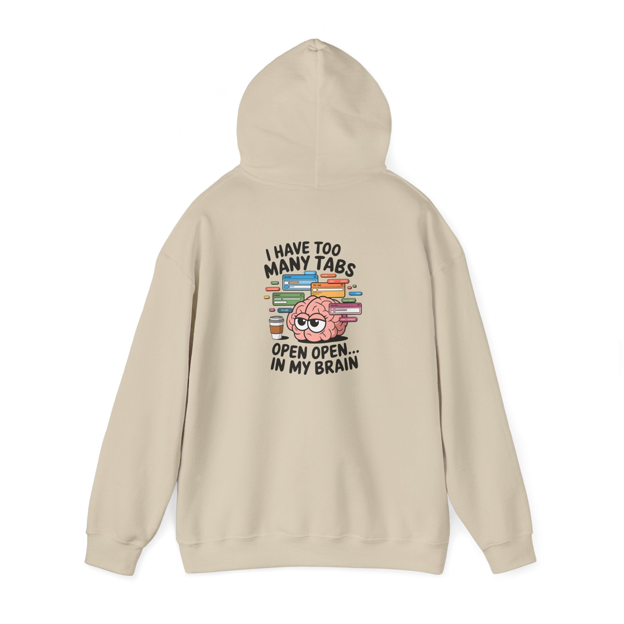 "Tabs open in my brain" Unisex Heavy Blend™ Hooded Sweatshirt