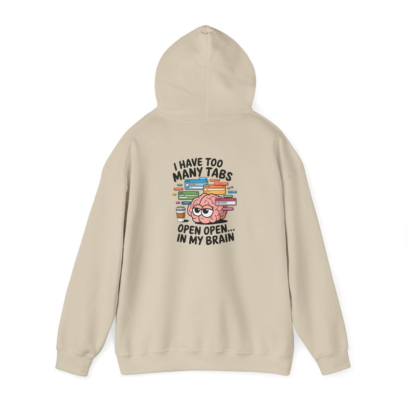 "Tabs open in my brain" Unisex Heavy Blend™ Hooded Sweatshirt