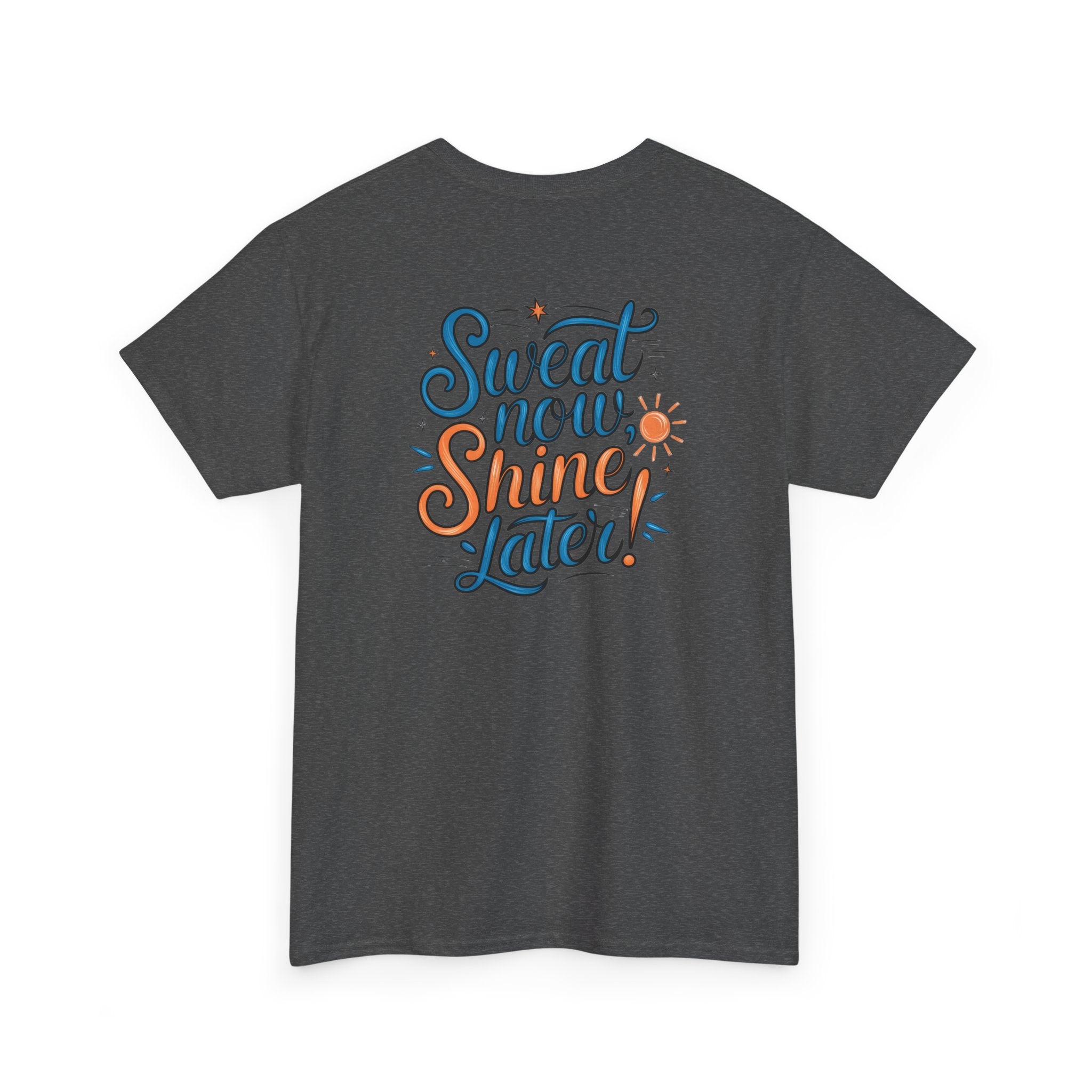 Unisex Heavy Cotton Tee - Sweat now shine later