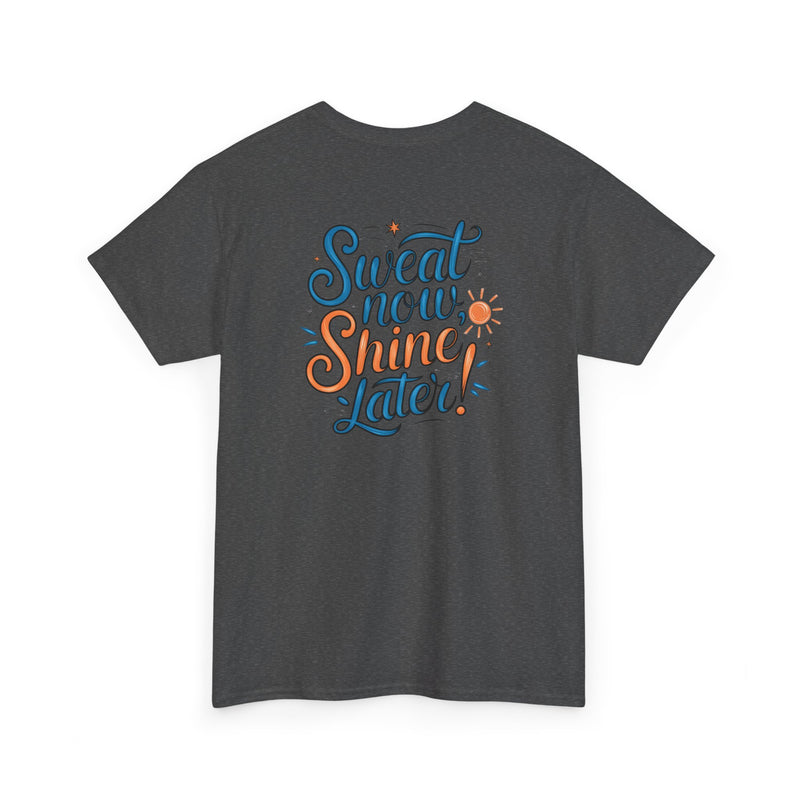 Unisex Heavy Cotton Tee - Sweat now shine later