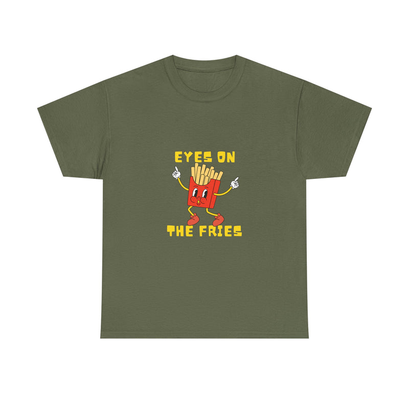 Funny Foodie Unisex Heavy Cotton Tee - 'Eyes on the Fries' Graphic T-Shirt