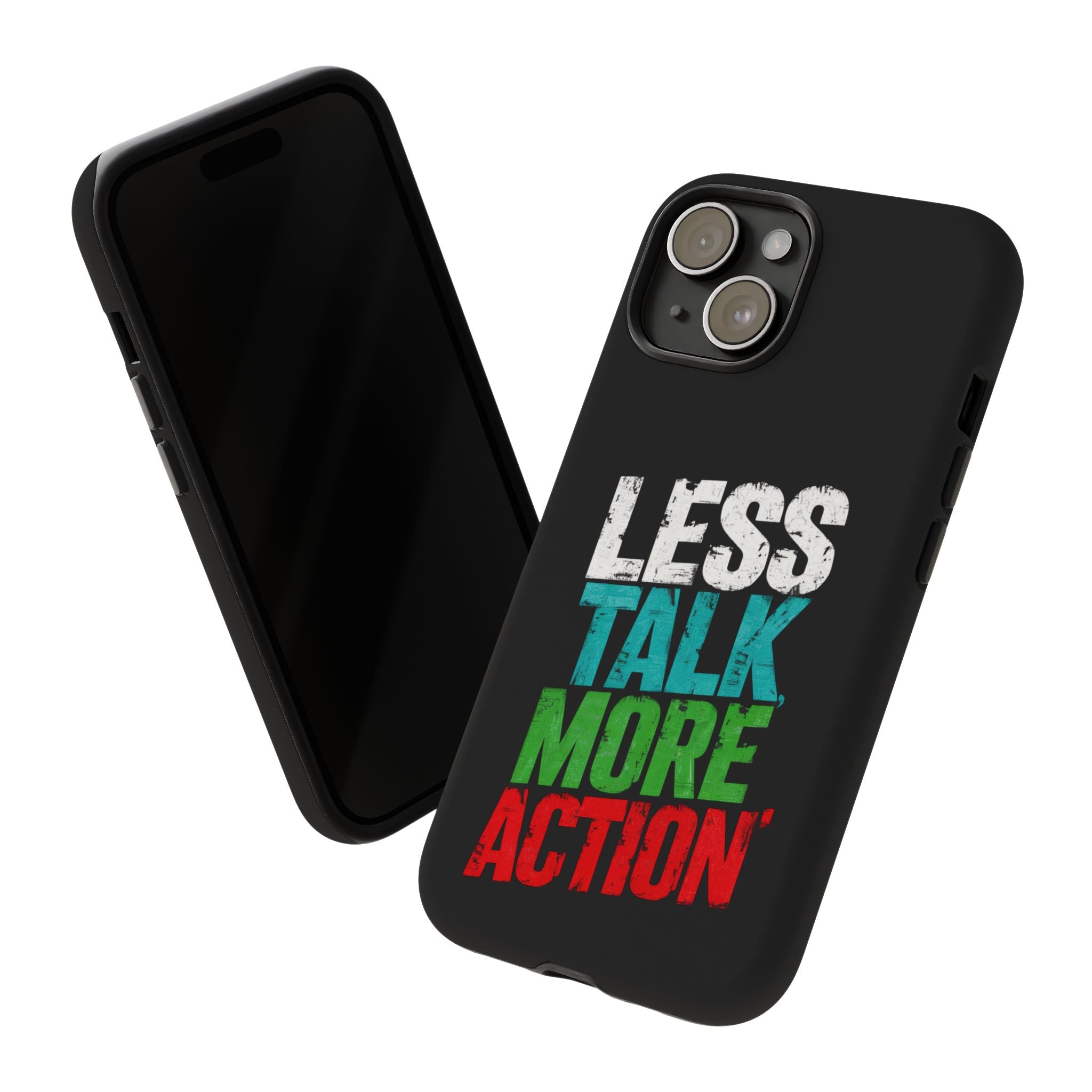 Less Talk More Action Phone Case - Tough, Motivational Design for Active Lifestyles