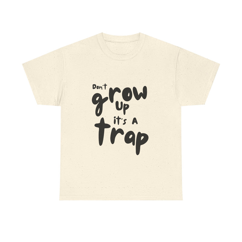 Funny Unisex Heavy Cotton Tee - "Don't Grow Up It's A Trap"