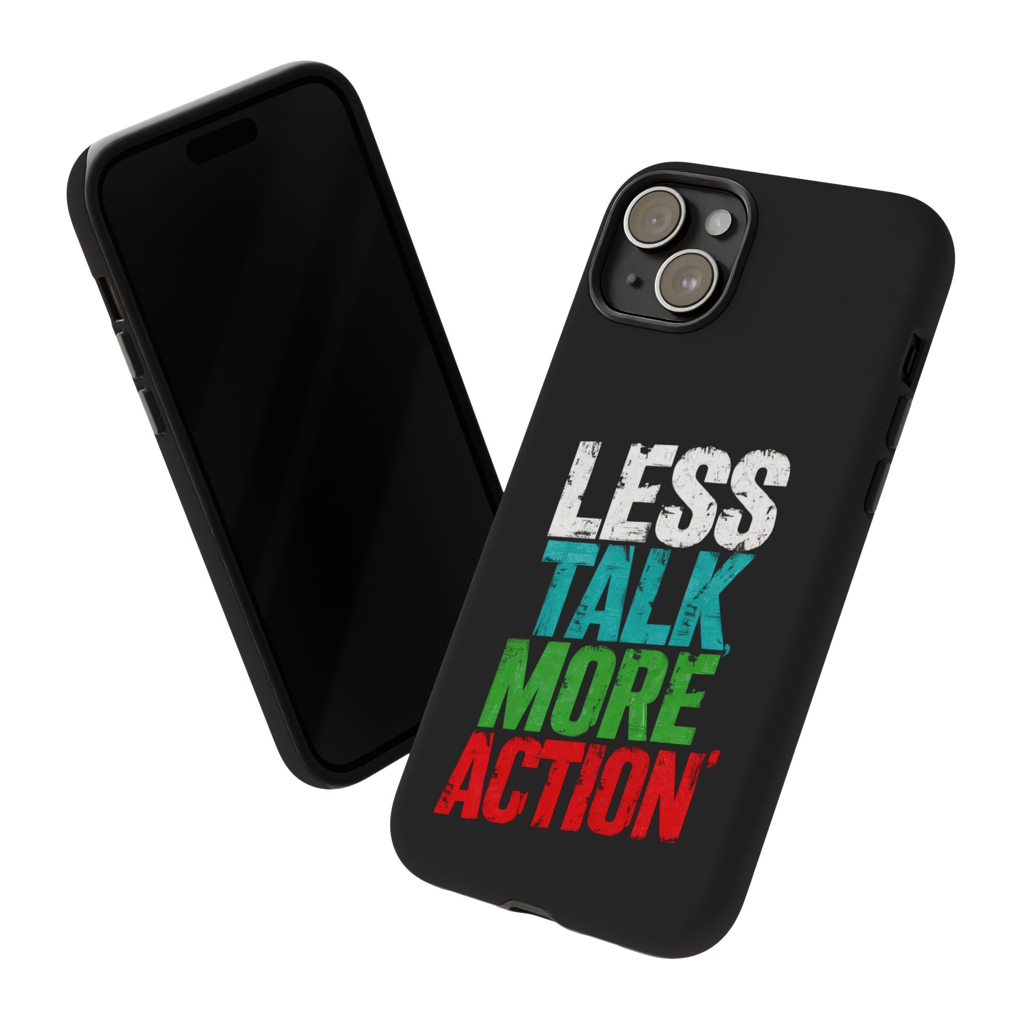 Less Talk More Action Phone Case - Tough, Motivational Design for Active Lifestyles