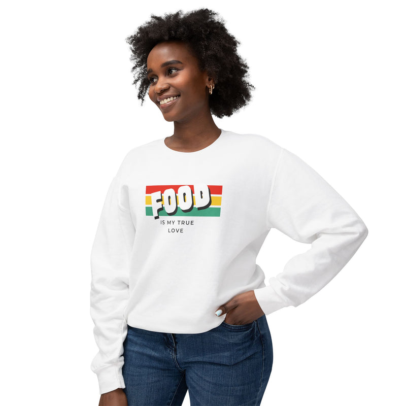 Food Is My True Love Sweatshirt - Unisex Lightweight Crewneck