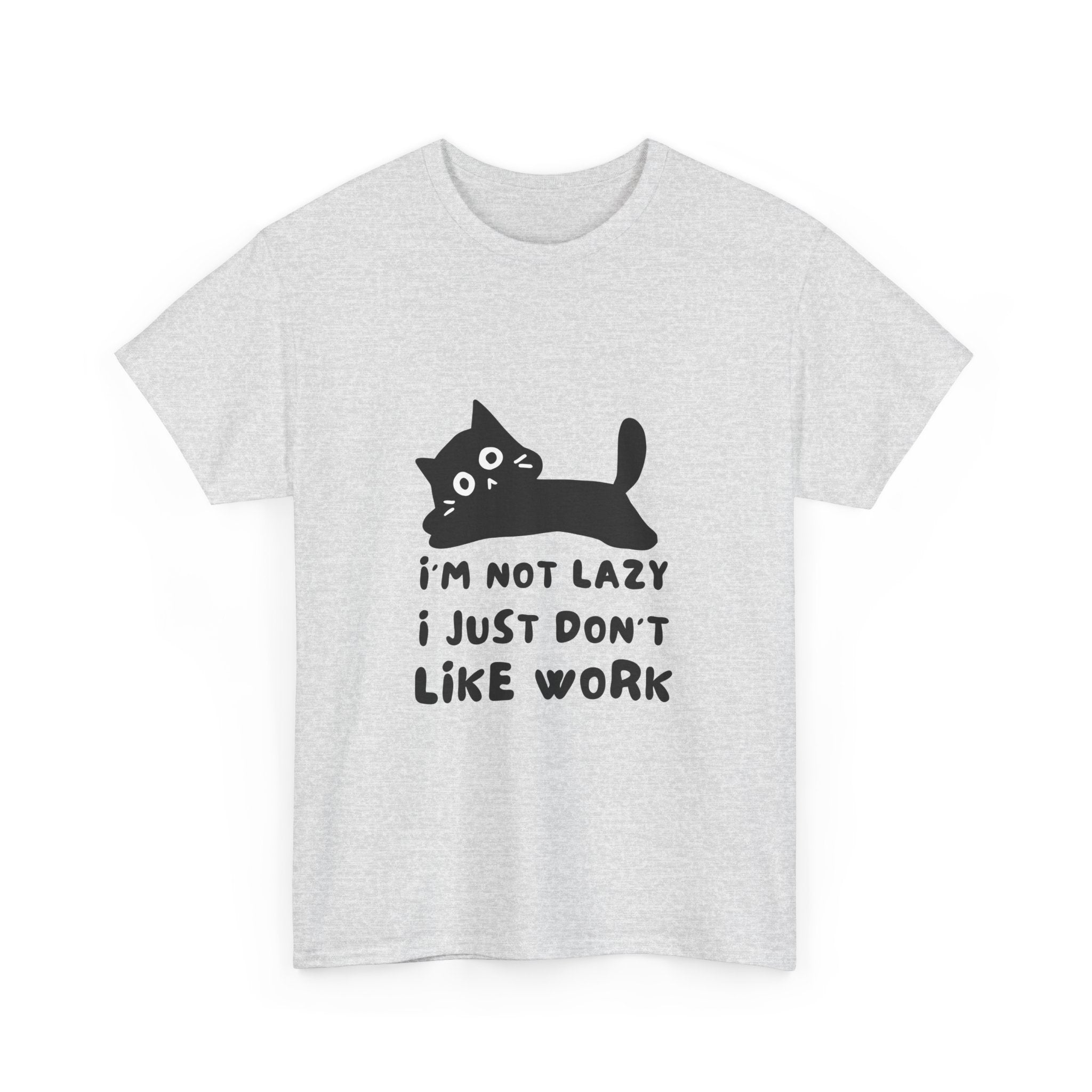 Funny Cat Tee - "I'm Not Lazy, I Just Don't Like Work" Unisex Heavy Cotton T-Shirt