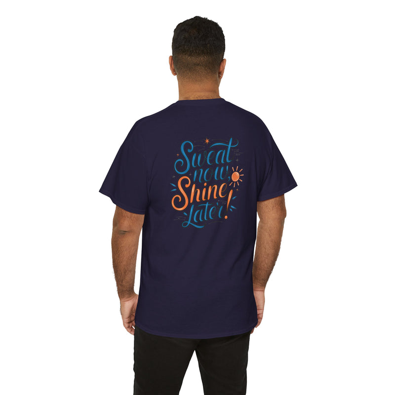 Unisex Heavy Cotton Tee - Sweat now shine later