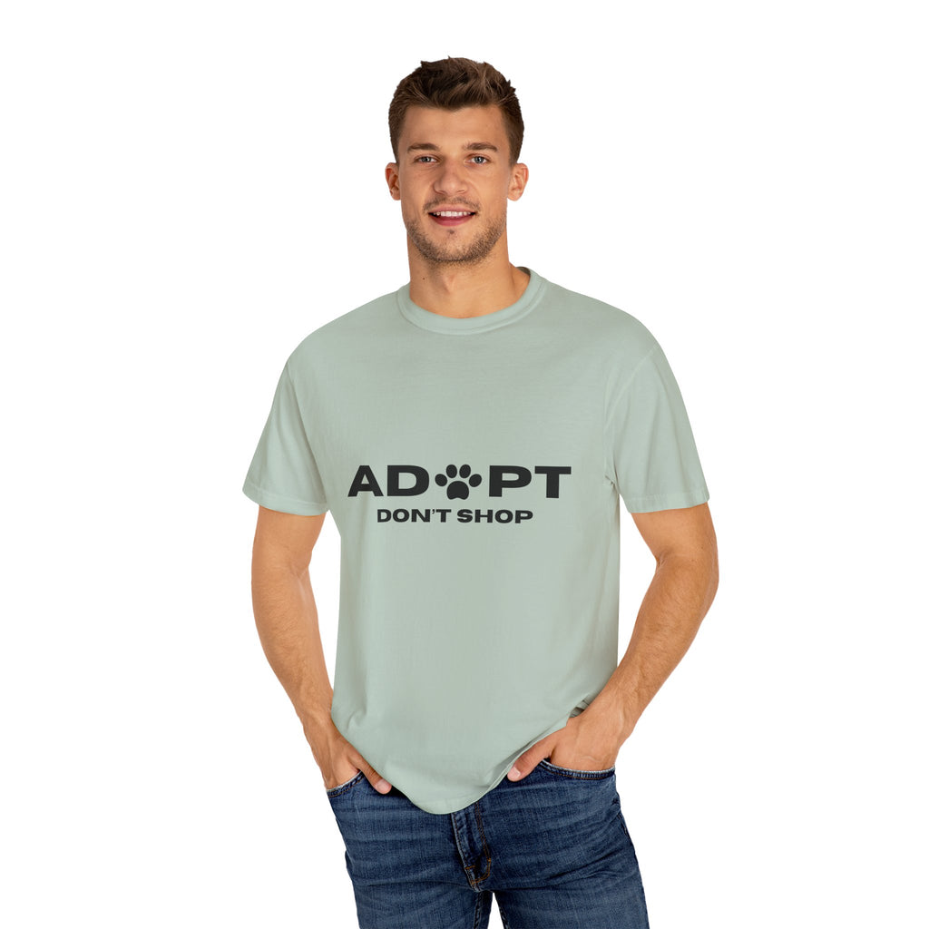 Adopt Don't Shop Unisex Garment-Dyed T-Shirt – Perfect for Animal Lovers