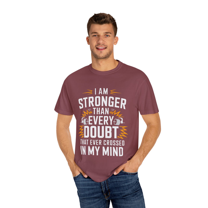 Motivational Unisex Garment-Dyed T-shirt - 'Stronger Than Every Doubt'