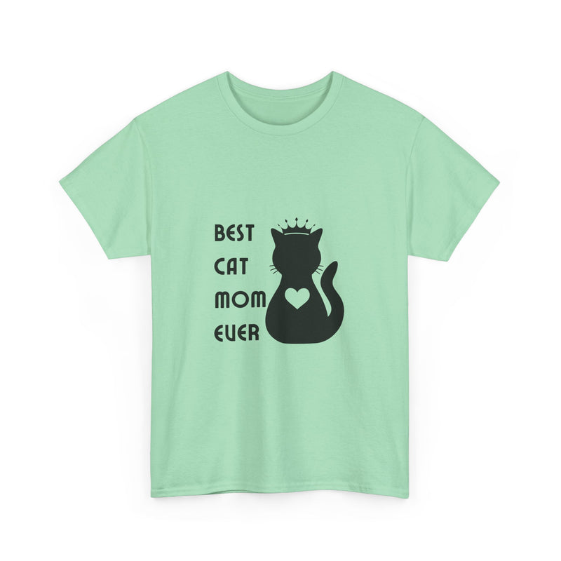 Best Cat Mom Ever Unisex Heavy Cotton Tee