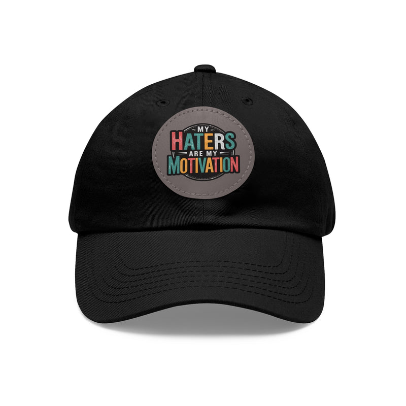 Motivational Dad Hat with Leather Patch - "My Haters Are My Motivation"
