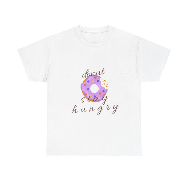 Donut Stay Hungry Unisex Heavy Cotton Tee - Fun and Stylish T-Shirt for Food Lovers