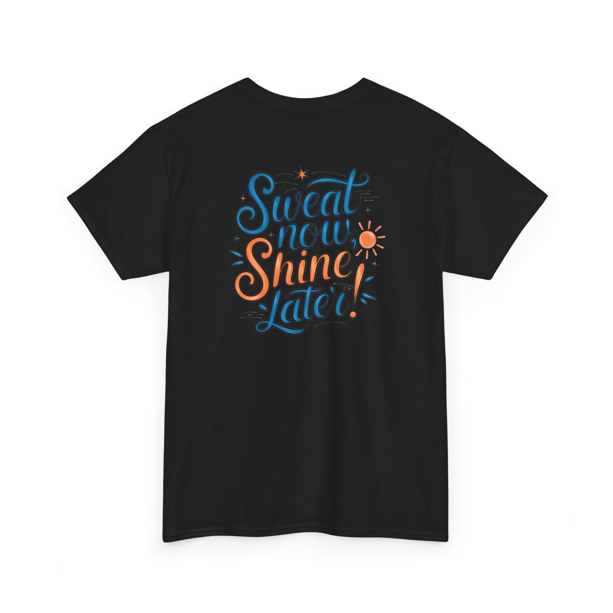 Unisex Heavy Cotton Tee - Sweat now shine later