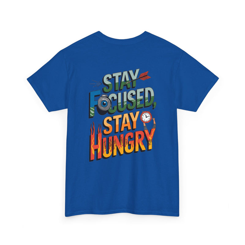 Unisex Heavy Cotton Tee: "Stay Focused Stay Hungry" - T-Shirt