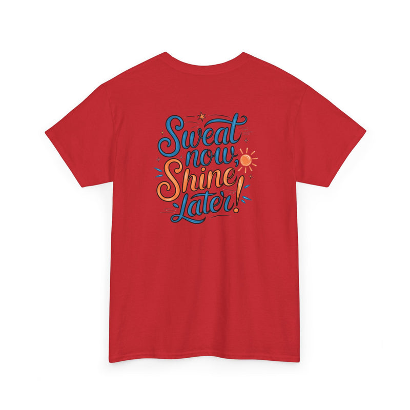 Unisex Heavy Cotton Tee - Sweat now shine later