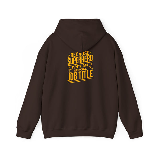 Unisex Heavy Blend™ Hooded Sweatshirt "Superhero  is'nt an official job title