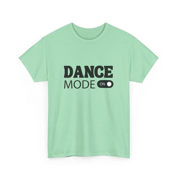 Dance Mode On Unisex Heavy Cotton Tee - Perfect for Dance Lovers & Parties