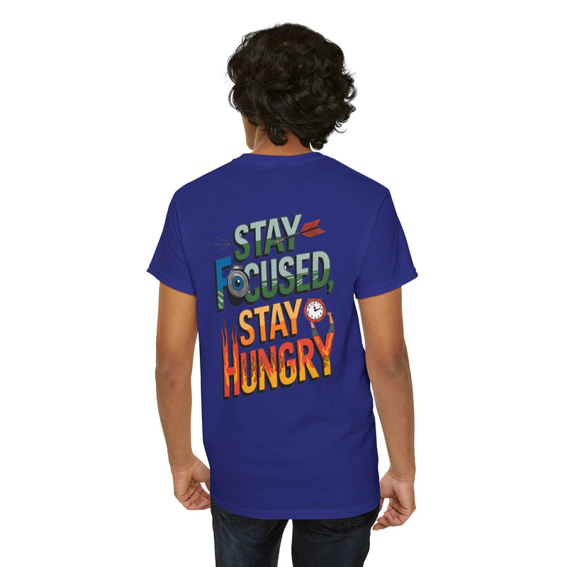 Unisex Heavy Cotton Tee: "Stay Focused Stay Hungry" - T-Shirt