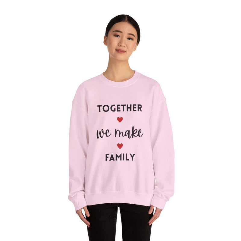 Together We Make Family Sweatshirt - Unisex Heavy Blend™ Crewneck