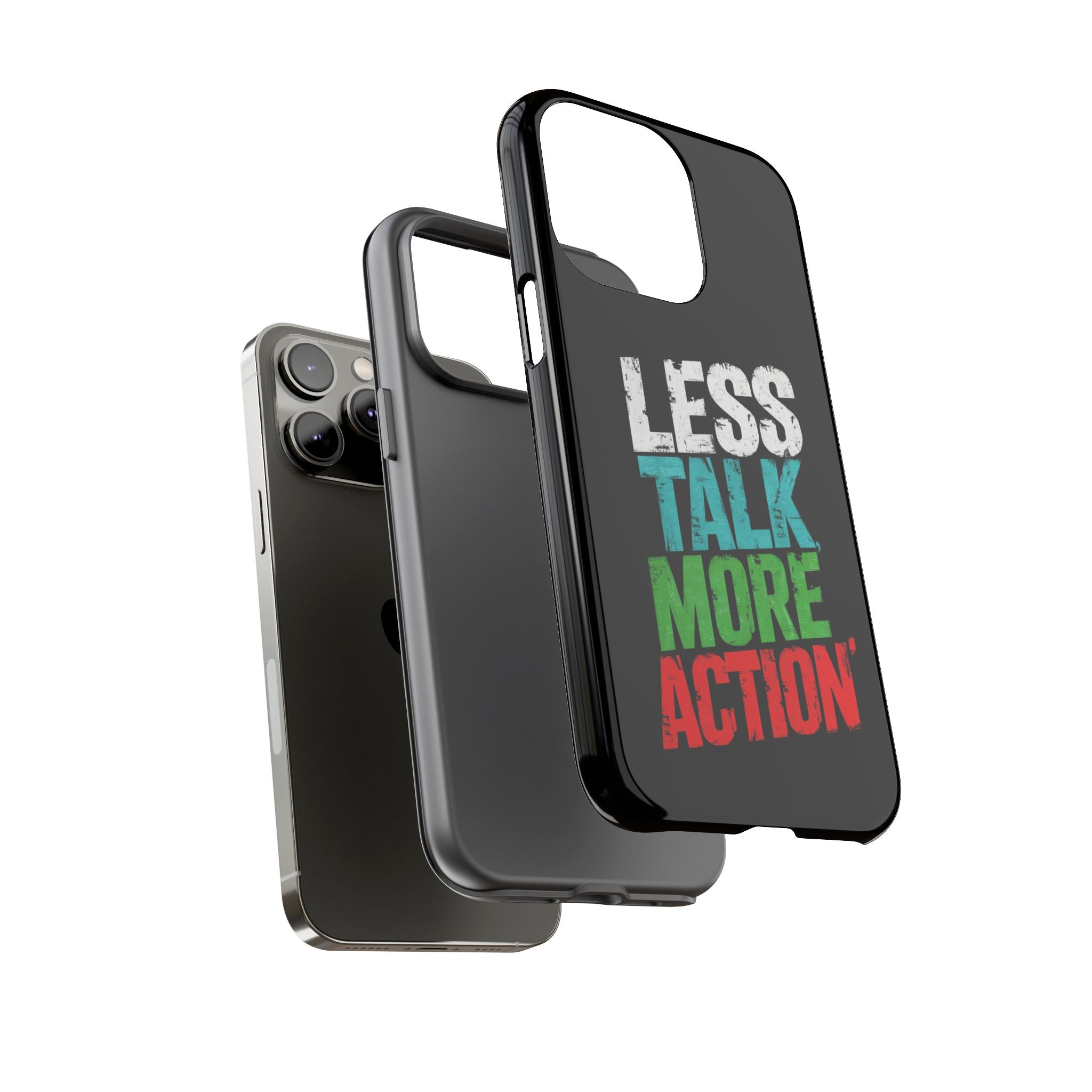 Less Talk More Action Phone Case - Tough, Motivational Design for Active Lifestyles