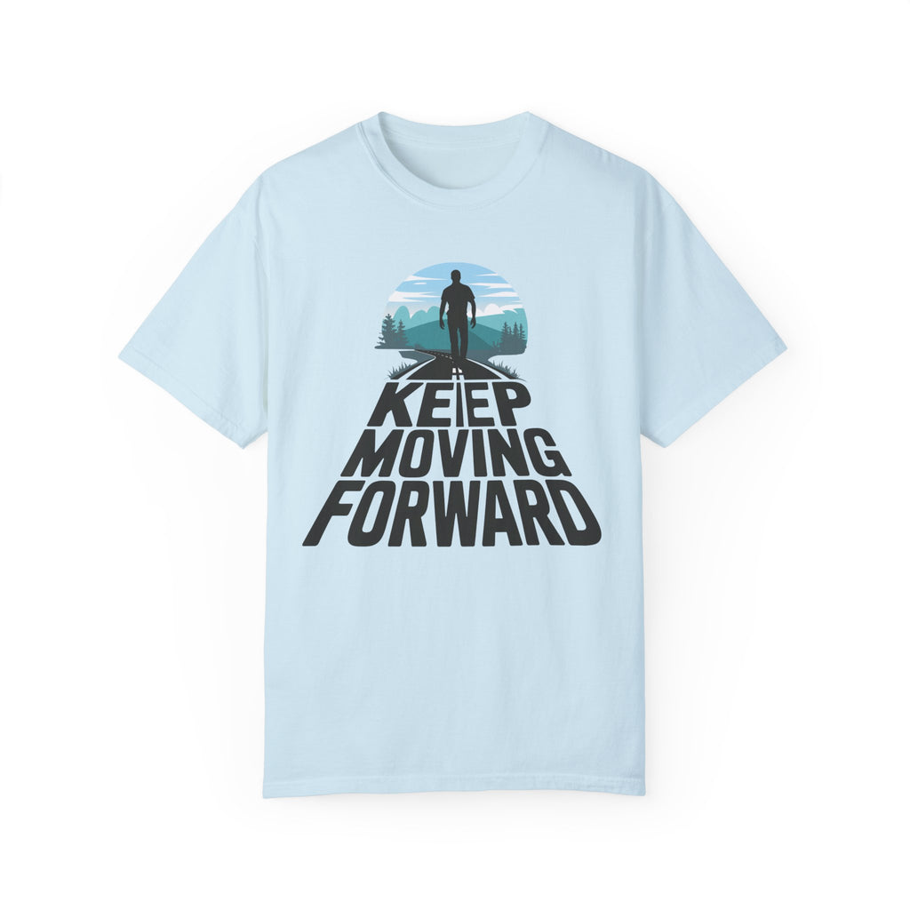 Keep Moving Forward Motivational Unisex T-Shirt